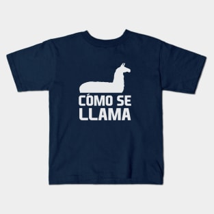 Como Se Llama Kids T-Shirt